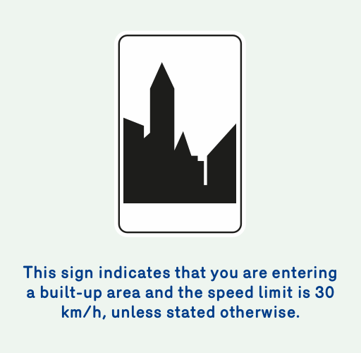 Image of a sign that indicates that you’re entering a built-up area and the speed limit is 30 km/h unless stated otherwise.